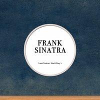 Frank Sinatra`s Untold Stories