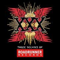XXX: Three Decades Of Roadrunner Records