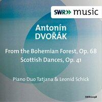 Dvořák: From the Bohemian Forest & Scottish Dances