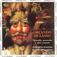 Orlando di Lasso: Villanelle, moresche e altre canzoni