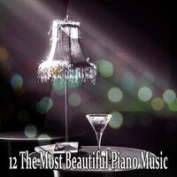 12 The Most Beautiful Piano Music