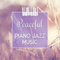 Peaceful Piano Jazz Music – Ambient Streaming Jazz, Jazz After Dark, Gentle Jazz Music, Cool Music