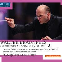 Braunfels: Orchestral Songs, Vol. 2