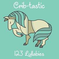 #18 Crib-tastic 123 Lullabies