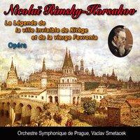 Nicolaï rimsky-korsakov, la légende de la ville invisible de kitege et de la vierge fevronia / Opéra
