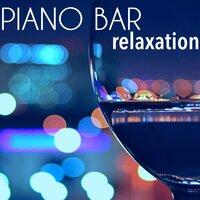 Piano Bar Relaxation – Jazz Music: Relaxing Smooth Jazz Music for Dinner Background & Cocktail Party