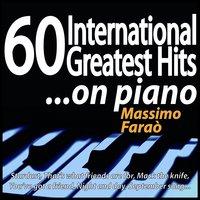 60 International Greatest Hits... On Piano