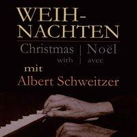 Christmas with Albert Schweitzer