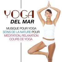 Yoga del Mar: Musicothérapie et Ambient Music pour Relax et Dormir, Musique pour Yoga, Sons de la Nature pour Meditation, Relaxation et Cours de Yoga