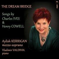 The Dream Bridge: Songs by Charles Ives & Henry Cowell