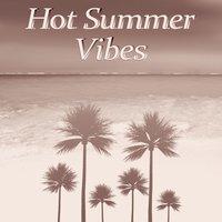 Hot Summer Vibes