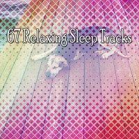 67 Relaxing Sleep Tracks
