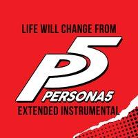 Life Will Change (From The "Persona 5" Video Game)
