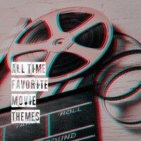 All Time Favorite Movie Themes