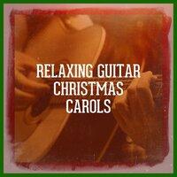 Relaxing Guitar Christmas Carols