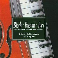 Bloch & Busoni & Ives: Sonaten für Violine und Klavier