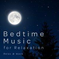Bedtime Music for Relaxation