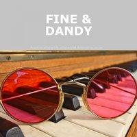 Fine and Dandy