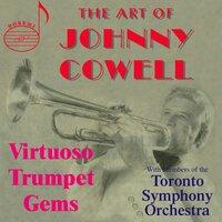 Art of Johnny Cowell: Virtuoso Trumpet Gems