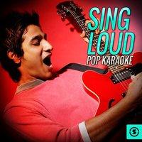 Sing Loud: Pop Karaoke