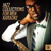 Jazz Collections For Men Karaoke