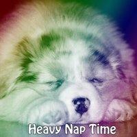 Heavy Nap Time