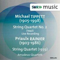 Tippett: String Quartet No. 2 - Rainier: String Quartet No. 1
