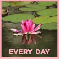 Every Day - Buddhist Monk, Best of Stress, Positive Attitude, Sunny Smile, Most Effective