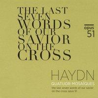Haydn: The Last Seven Words of Our Savior on the Cross