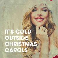 It's Cold Outside Christmas Carols
