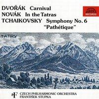 Dvořák: Carnival - Novák: In the Tatras - Tchaikovsky: Symphony No. 6 "Pathétique"
