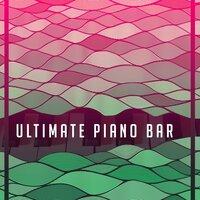 Ultimate Piano Bar – Blue Bossa, Smooth Jazz, Ambient Instrumental, Relaxing Jazz