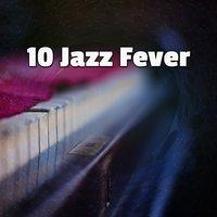 10 Jazz Fever