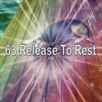 63 Release To Rest