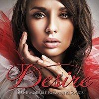 Desire - 30 Memorable Romantic Songs