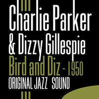 Original Jazz Sound: Bird and Diz - 1950