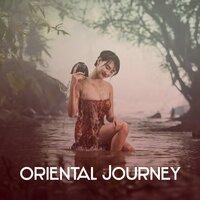 Oriental Journey – Sounds for Meditation, Exercise Mind, Yoga Training, Soft Mindfulness, Asian Zen, Restful Music