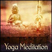 Yoga Meditation – Healing Yoga Exercises, New Age Sounds for Meditation, Soothing Nature Sounds for Relaxation
