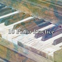 10 Piano Practice
