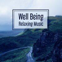 Well Being Relaxing Music – Peaceful Nature Sounds for Relax, Healing Music, Echoes of Nature, New Age, Reiki