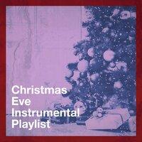 Christmas Eve Instrumental Playlist