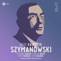 Warsaw Philharmonic: Karol Szymanowski