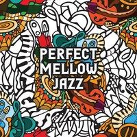 Perfect Mellow Jazz