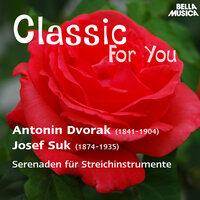 Classic for You: Dvorák & Suk - Serenaden für Streichinstrumente