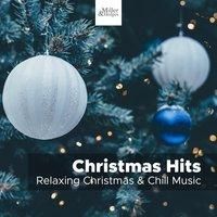 Christmas Hits - Relaxing Christmas & Chill Music, A Jolly Christmas