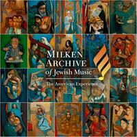 Milken Archive of Jewish Music: The American Experience