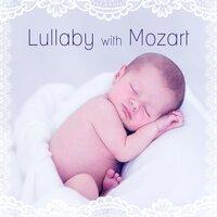 Lullaby with Mozart – Songs to Sleep, Quiet Songs for Babies, Gentle Sounds