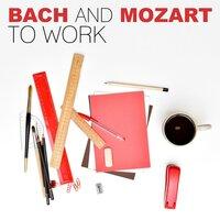 Bach and Mozart to Work – Classics of the Best to Study and Chill With, Mind Training, Fast Reading, Effective Learning