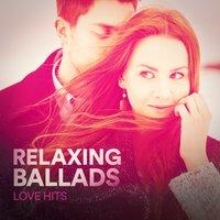 Relaxing Ballads (Love Hits)