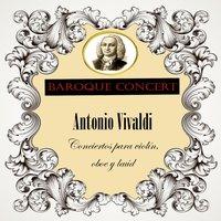 Baroque Concert, Antonio Vivaldi, Conciertos para violín, oboe y láud